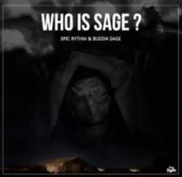 Epic Rhythm X Budda Sage - Who Is Sage (Original Mix)